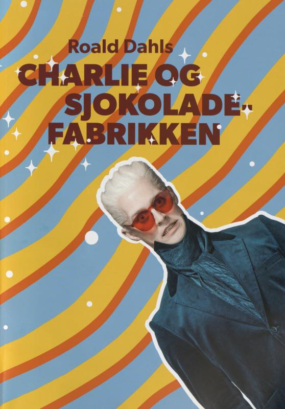 Forestillingsprogram for  Det Norske Teatrets produksjon Charlie og sjokoladefabrikken (2019) 