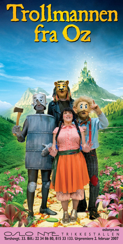 Plakat for Oslo Nye Teaters produksjon Trollmannen fra Oz (2007).