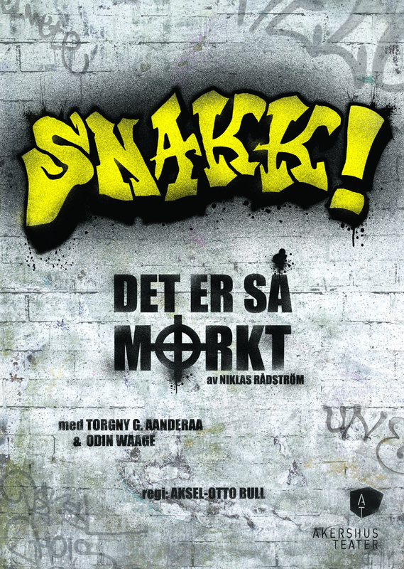 Plakat fra Akershus Teaters produksjon Snakk! Det er så mørkt (2015)
