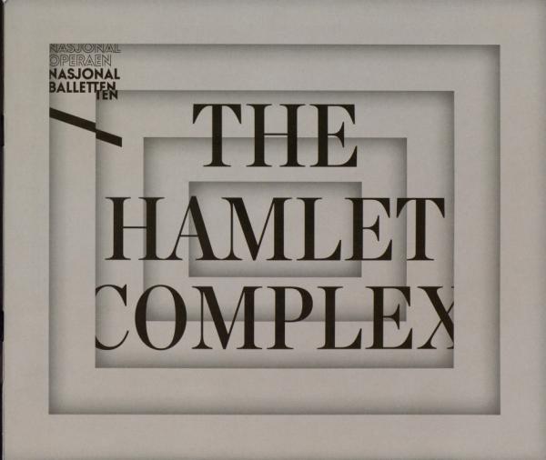 Forestillingsprogram for Den Norske Opera & Balletts produksjon The Hamlet Complex (2018). 
