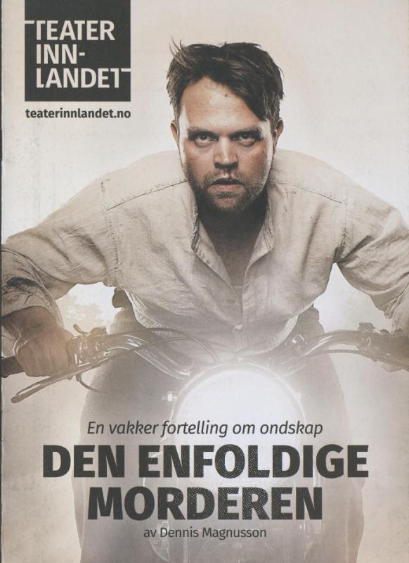 Forestillingsprogram for Teater Innlandets produksjon Den enfoldige morderen (2019)