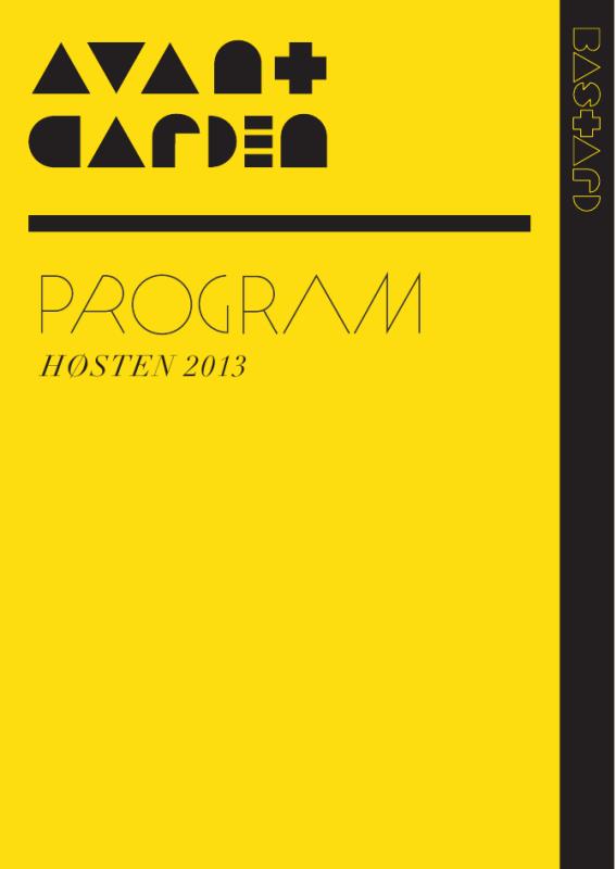 Sesongprogram for Teaterhuset Avant Garden høst 2013