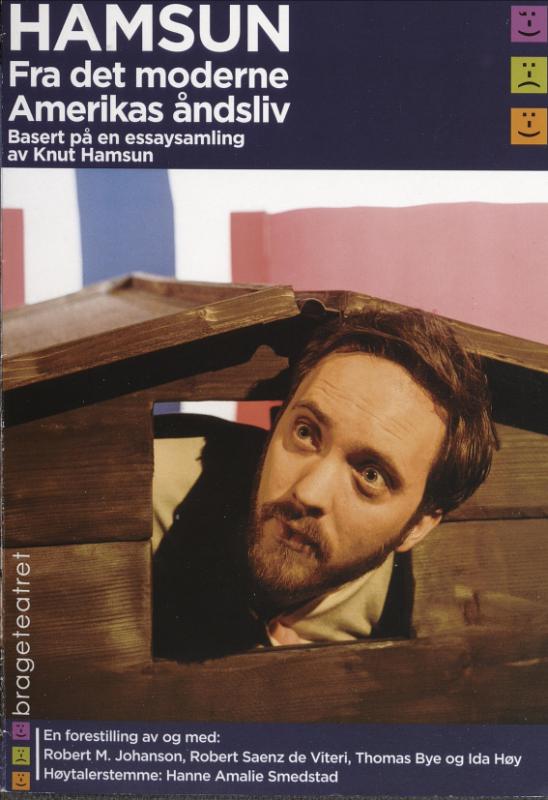 Program fra Thomas Bye, Ida Høy, Robert Saenz de Viteri og Robert M. Johansons produksjon HAMSUN. Fra Det Moderne Amerikas Åndsliv (2015)