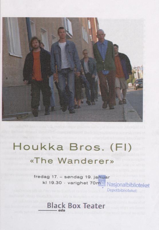 Program fra Houkka Bross produksjon The Wanderer 