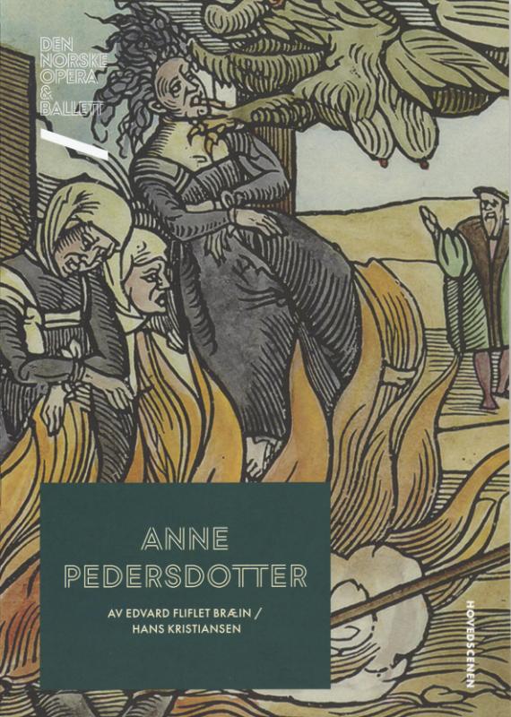  Forestillingsprogram for Den Norske Opera & Balletts produksjon Anne Pedersdotter (2019)