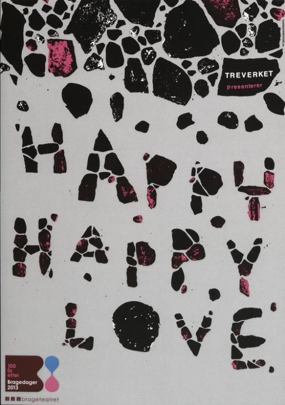 Forestillingsprogram for Brageteatret og Treverkets produksjon HAPPY, HAPPY LOVE 