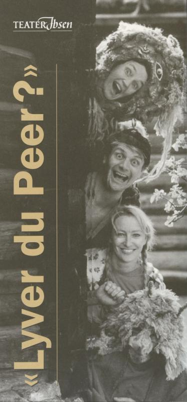 Forestillingsprogram for Teater Ibsens produksjon Lyver du, Peer? (1992)