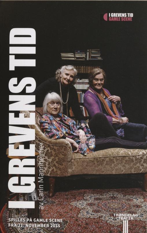 Forestillingsprogram for  Trøndelag Teaters produksjon I grevens tid (2015)-Nypremiere