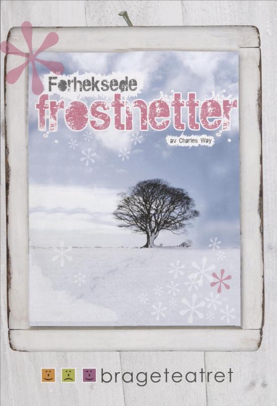 Program fra Brageteatrets produksjon  Forheksede frostnetter (2011)
