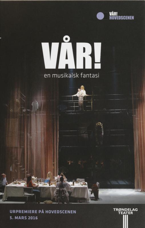 Forestillingsprogram for  Trøndelag Teaters produksjon Vår! (2016)