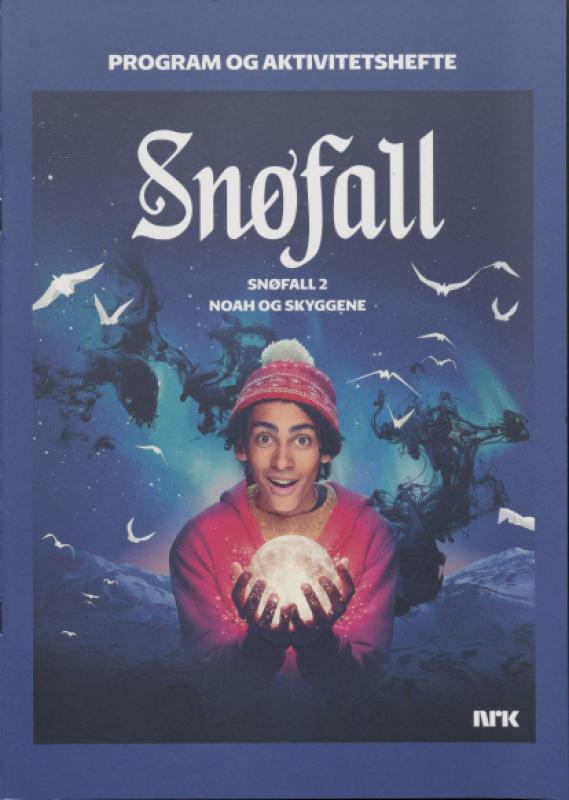 Forestillingsprogram og aktivitetshefte til Oslo Nye Teaters teaterproduksjon Snøfall 2 - Noah og skyggene (2024).