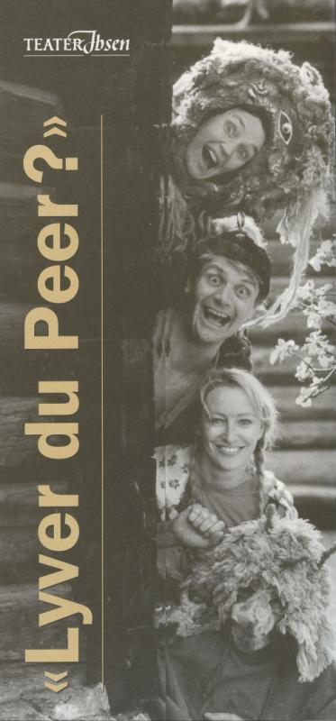 Forestillingsprogram for Teater Ibsens produksjon Lyver du, Peer? (1992)