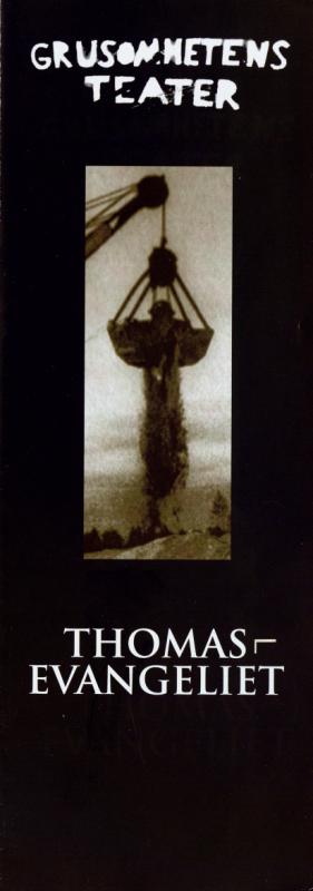 Program for Grusomheten Teaters produksjon Thomasevangeliet (2004)