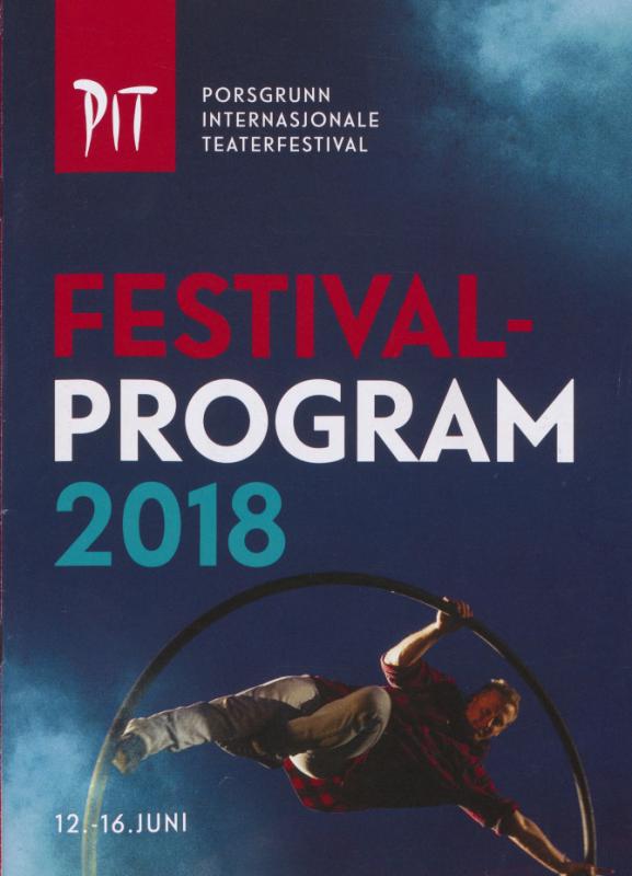 Festivalprogram for Porsgrunn Internasjonale Teaterfestival 2018.